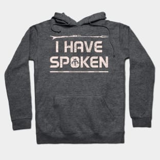 I Have Spoken BIG Version Hoodie